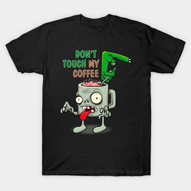 Don't touch my coffee T-Shirt by ploxd